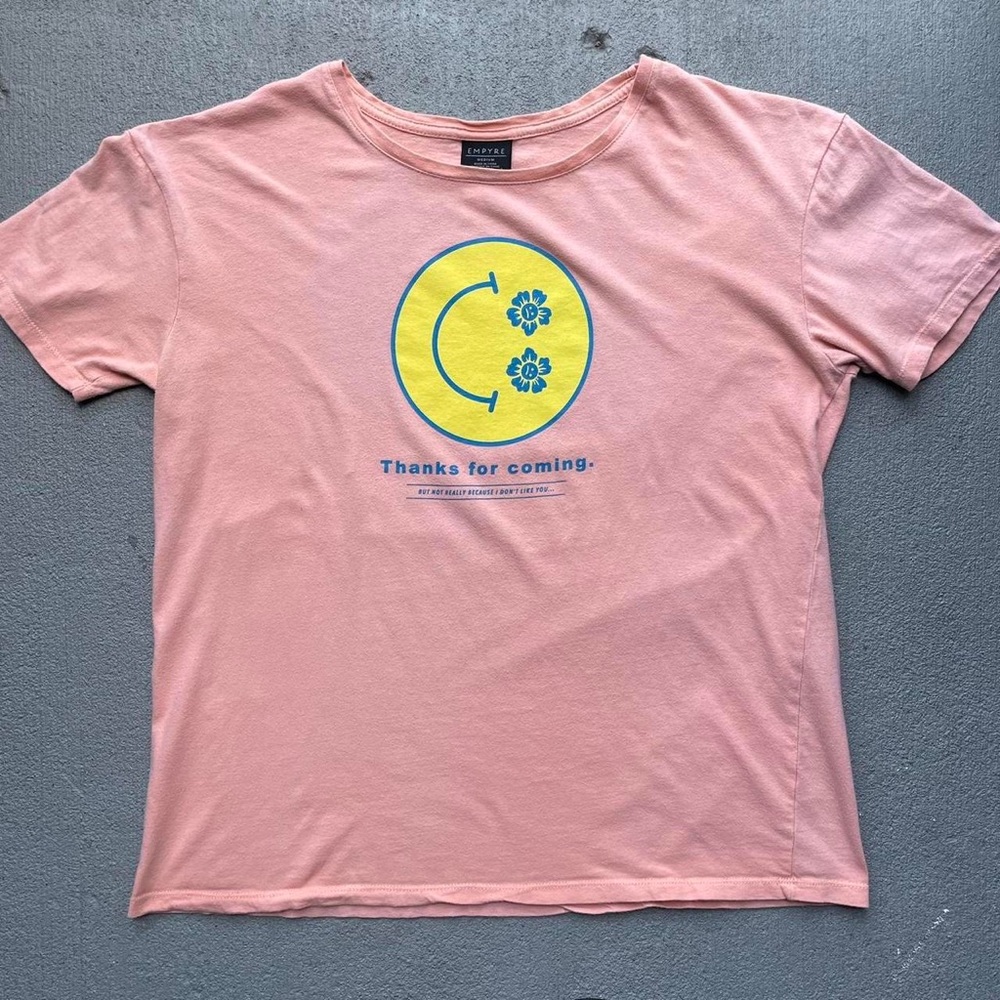 Y2K “Thanks For Coming. But Not Really Because I Don’t Like You…” T-shirt